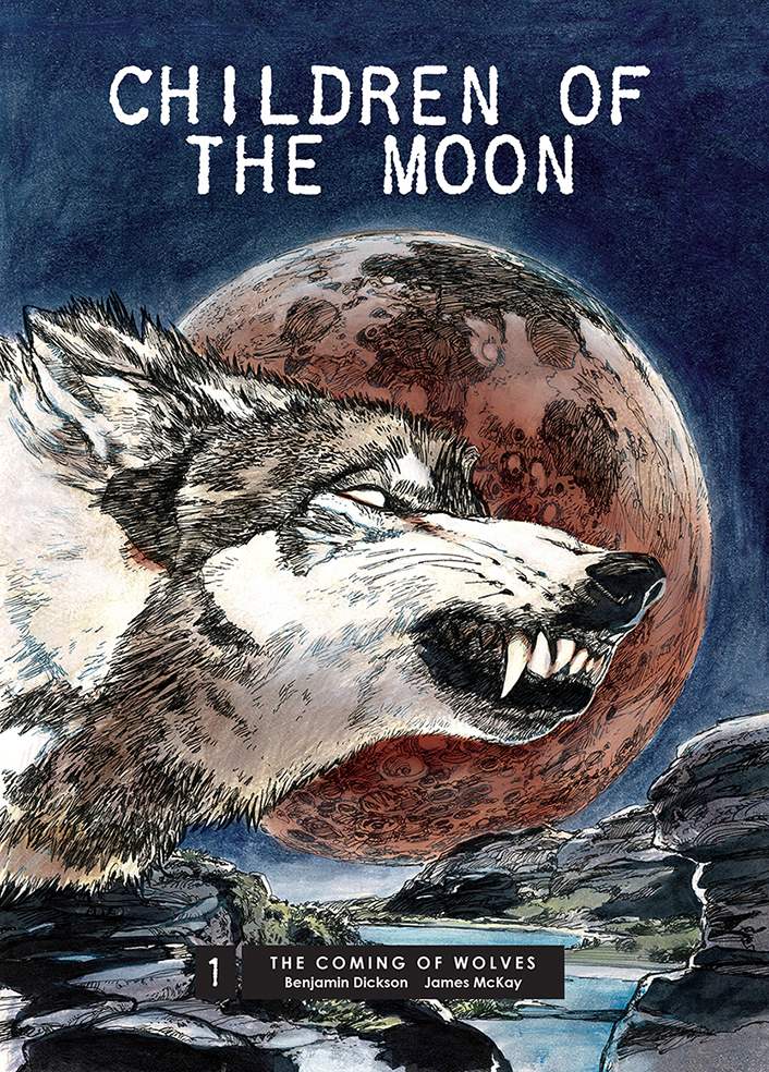Children of the Moon, Vol 1: The Coming of Wolves - A snarling wolf, teeth bared and ears back, is shown in front of a large red moon, above a rocky gorge valley landscape.